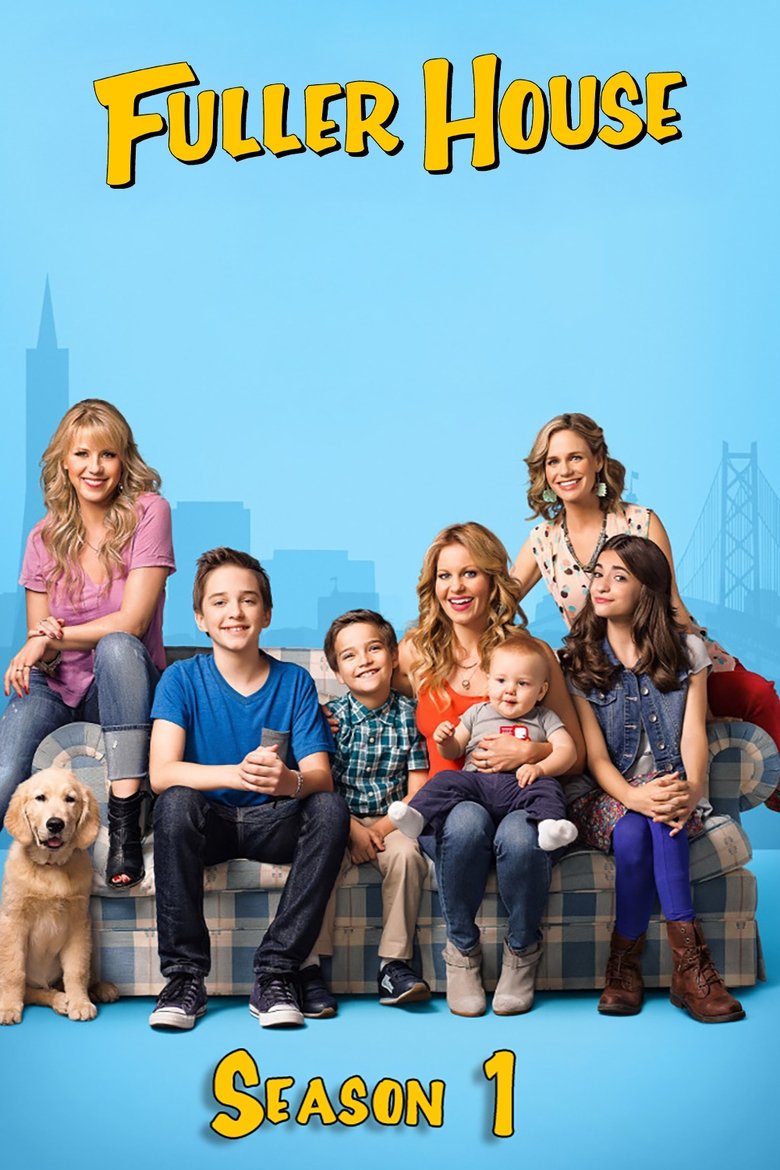 Poster of Episodes in Fuller House - Season 1 - Season 1