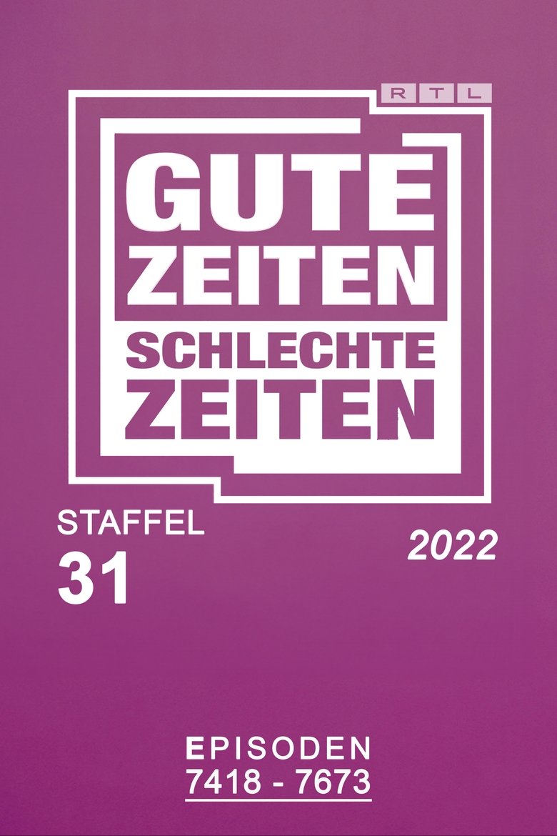 Poster of Episodes in Gute Zeiten, Schlechte Zeiten - Season 31 - Season 31