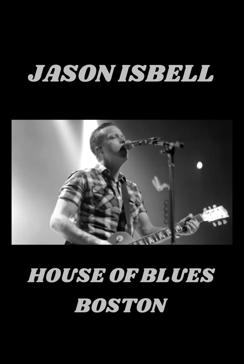 Poster of Jason Isbell: Live at House of Blues