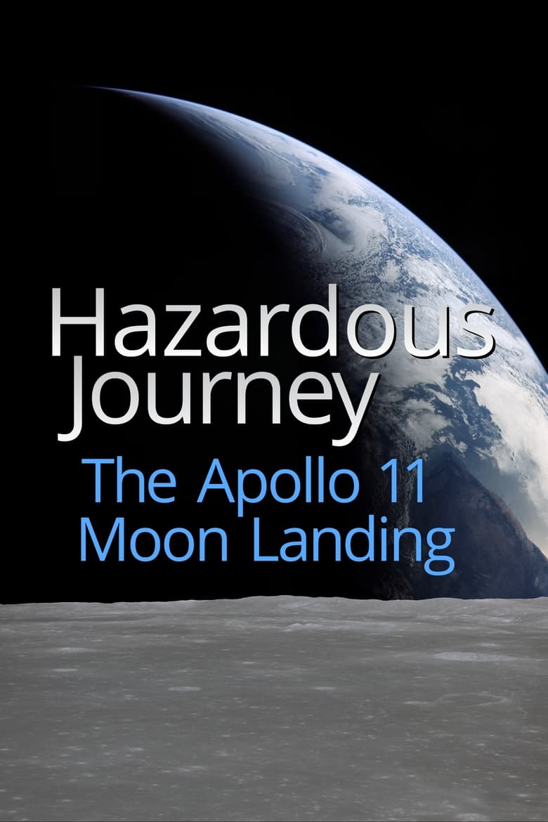 Poster of Hazardous Journey - The Apollo 11 Moon Landing