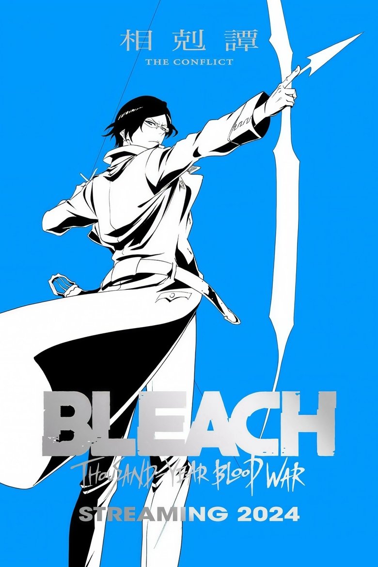 Poster of Episodes in Bleach  Thousand Year Blood War - Bleach: Thousand-Year Blood War – Cour 3: The Conflict - Bleach: Thousand-Year Blood War – Cour 3: The Conflict