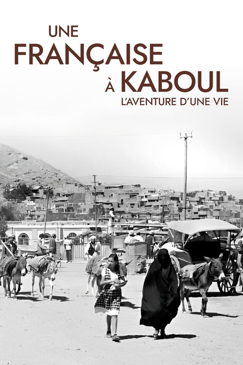 Poster of Une Française à Kaboul : L'Aventure d'une vie