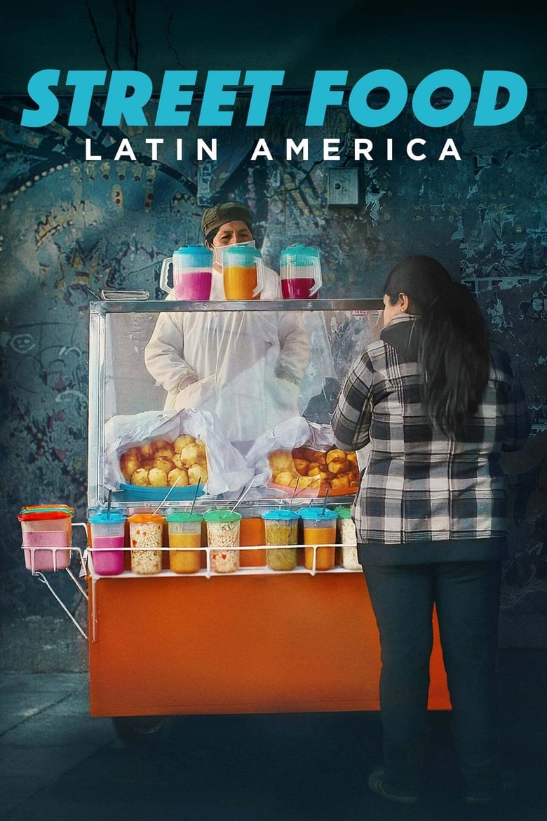 Poster of Episodes in Street Food  Latin America - Limited Series - Limited Series