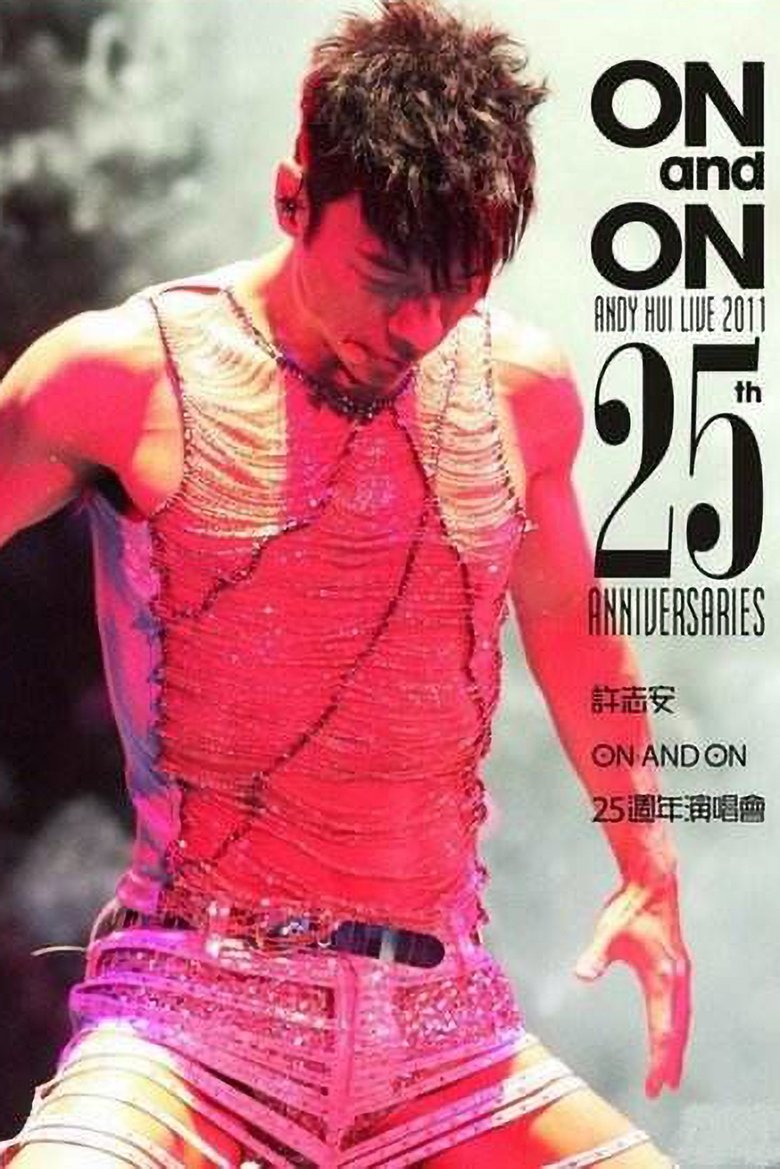 Poster of Andy Hui - On and On Live 2011 25th Anniversaries Concert