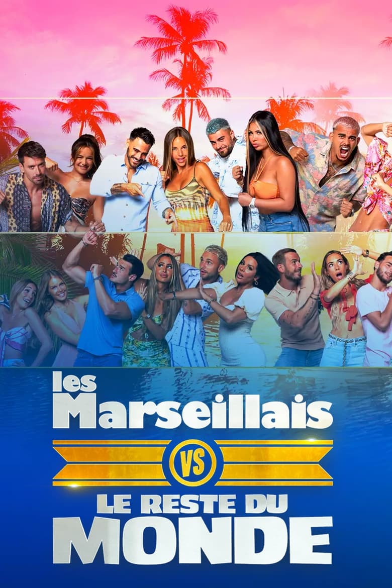 Poster of Episodes in Les Marseillais Vs Le Reste Du Monde - Season 6 - Season 6