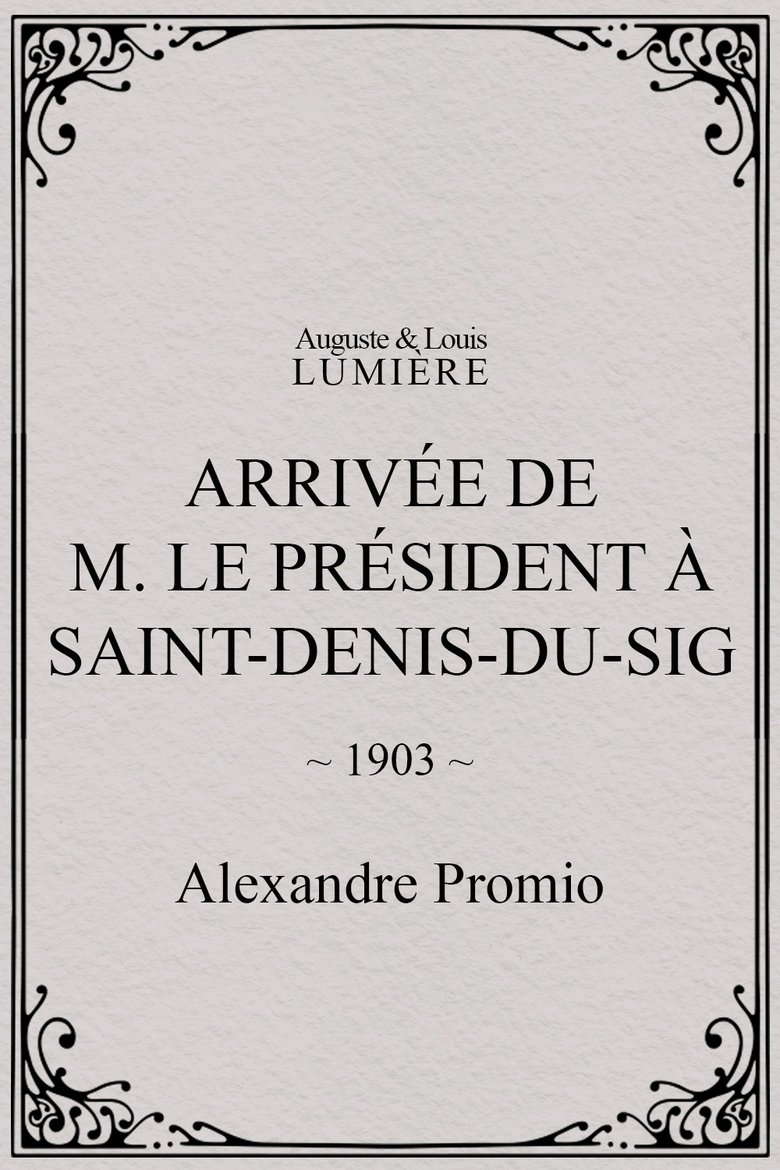 Poster of Arrivée de M. le président à Saint-Denis-du-Sig