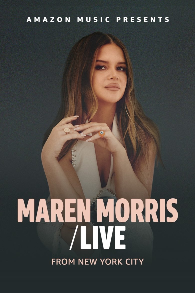Poster of Maren Morris: Live From New York