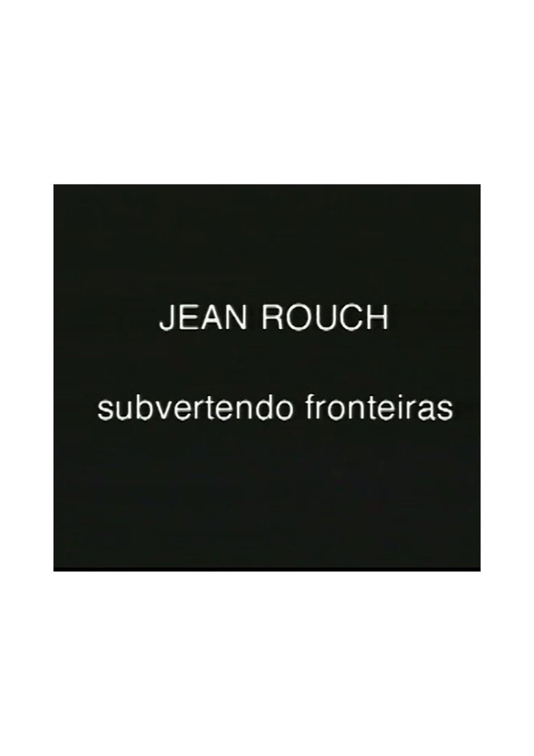 Poster of Jean Rouch, subvertendo fronteiras