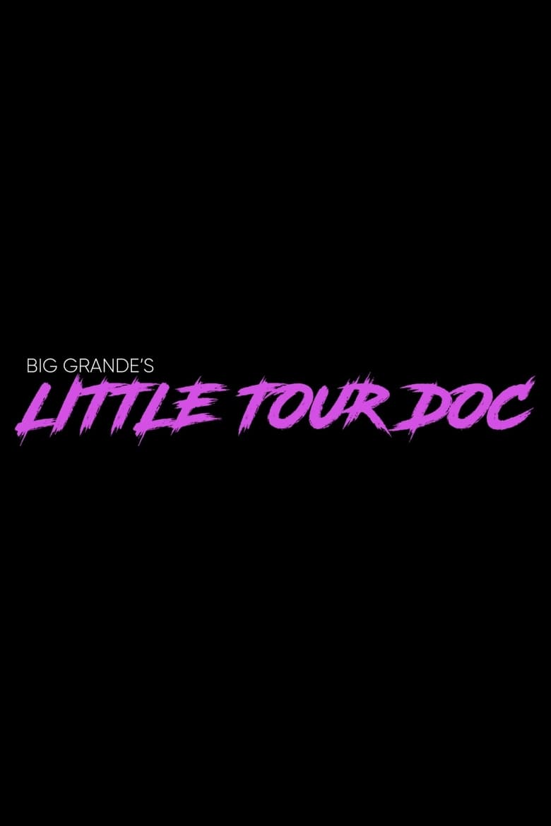 Poster of Big Grande’s Little Tour Doc