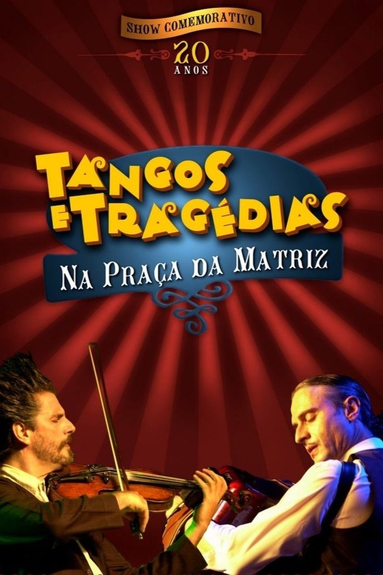 Poster of Tangos e Tragédias na Praça da Matriz