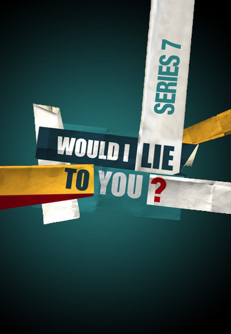 Poster of Episodes in Would I Lie To You? - Series 7 - Series 7