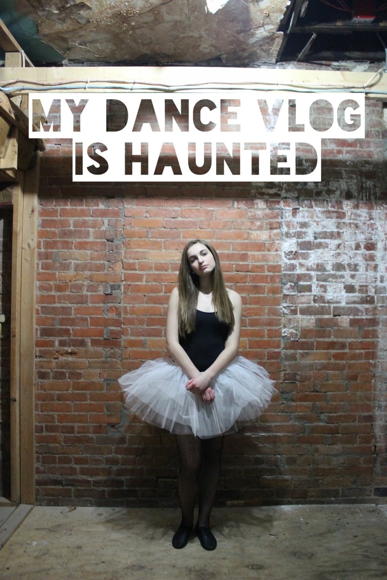 Poster of My Dance Vlog Is Haunted