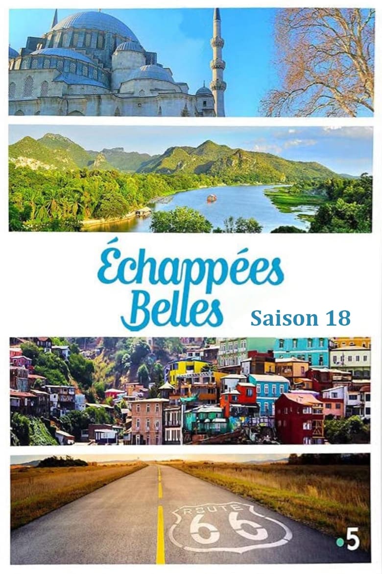 Poster of Cast and Crew in Echappées Belles - Season 18 - Episode 7 - Episode 7