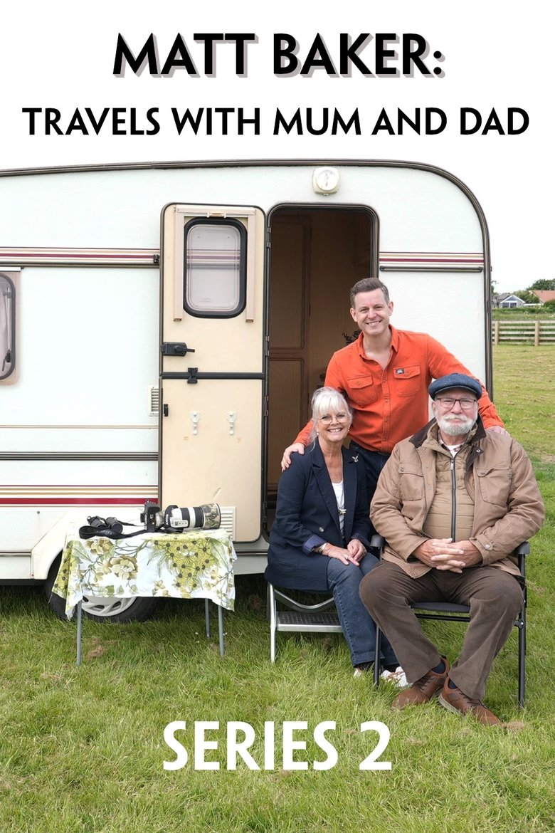 Poster of Episodes in Matt Baker  Travels With Mum And Dad - Series 2 - Series 2