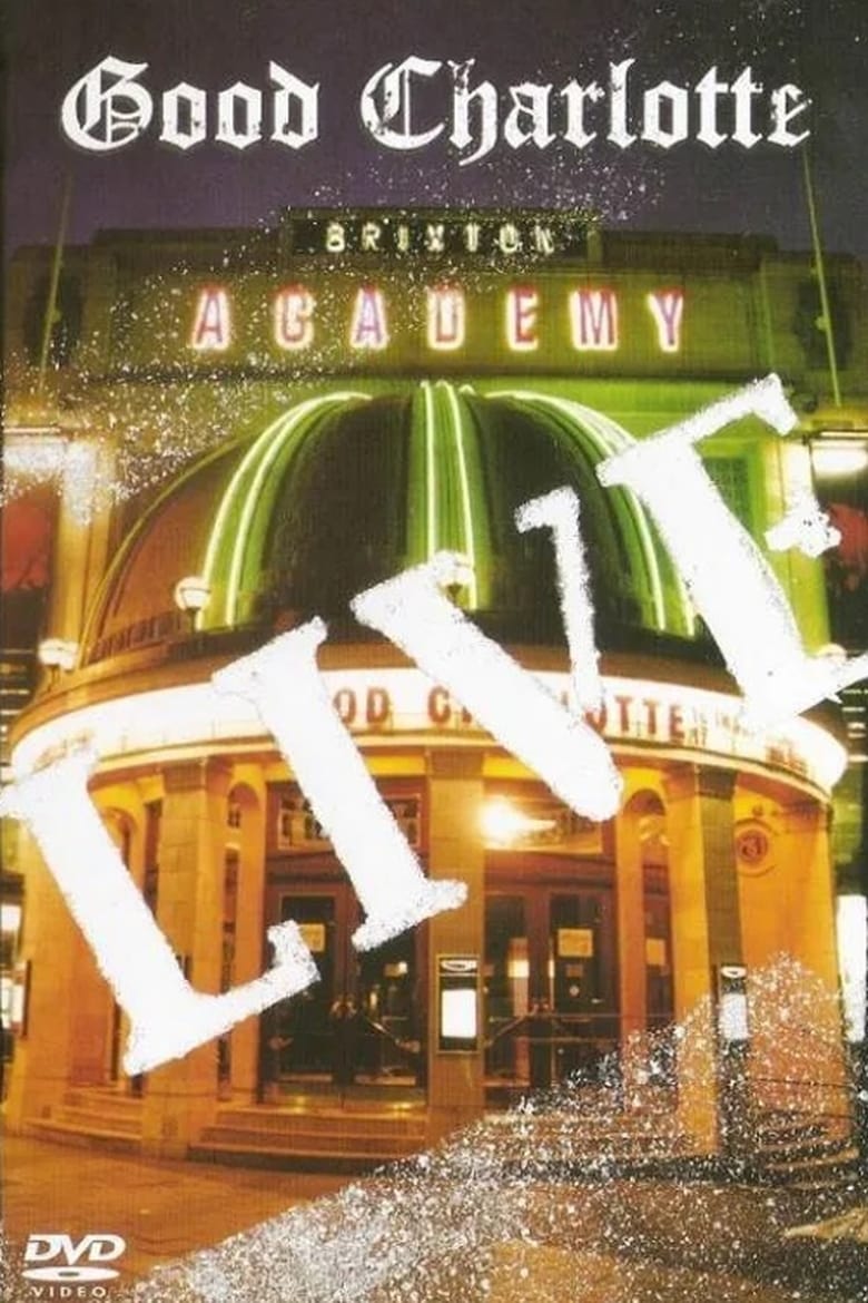 Poster of Good Charlotte - Live at Brixton Academy