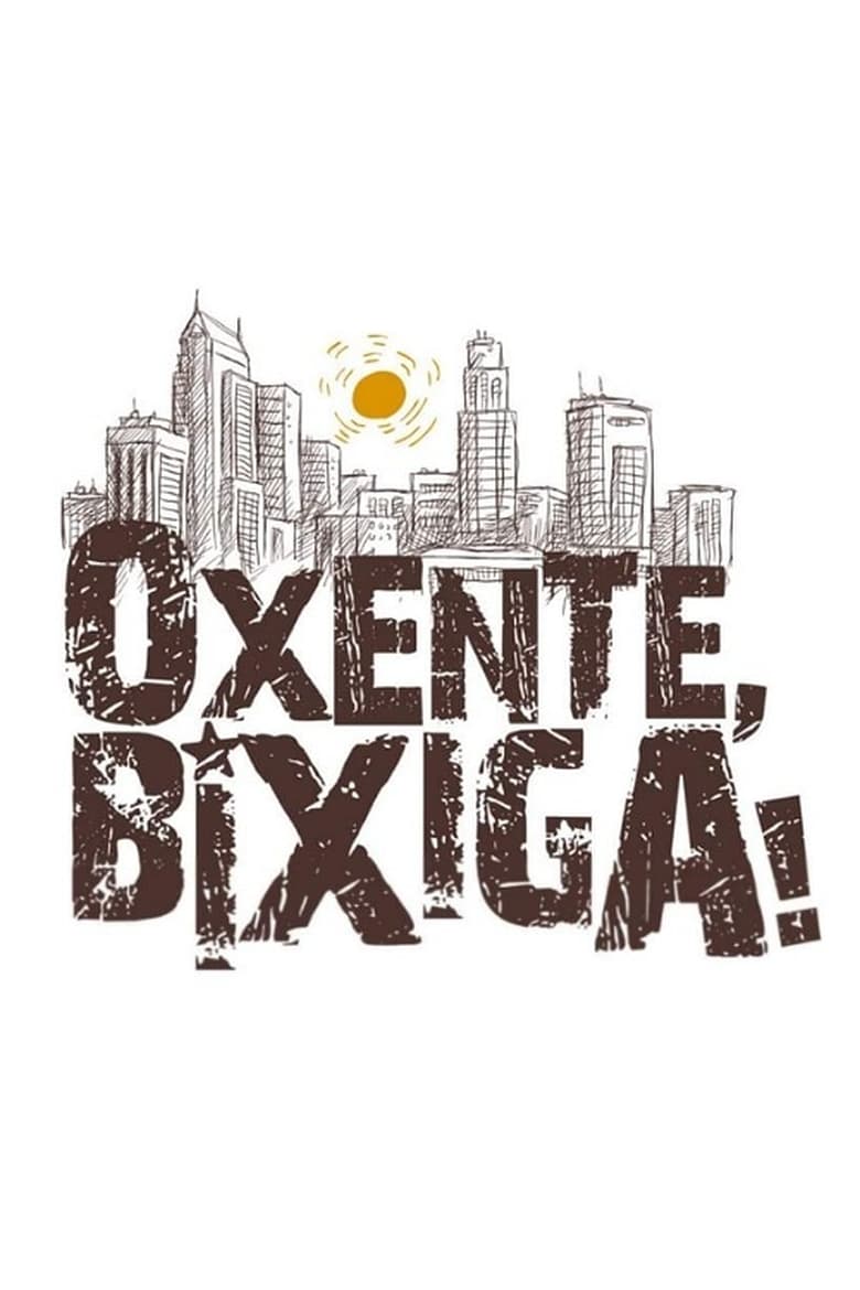 Poster of Oxente, Bixiga!