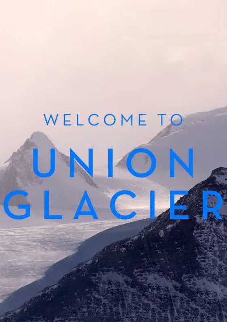 Poster of Welcome to Union Glacier