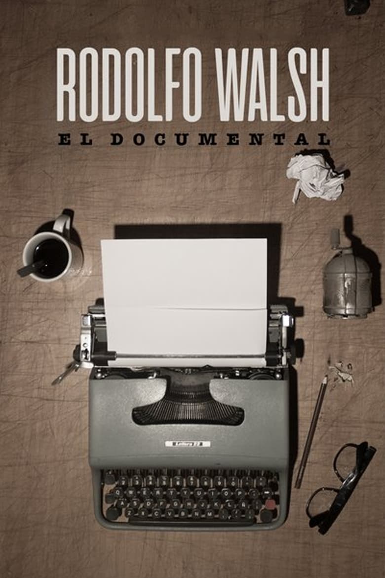 Poster of Rodolfo Walsh - El documental