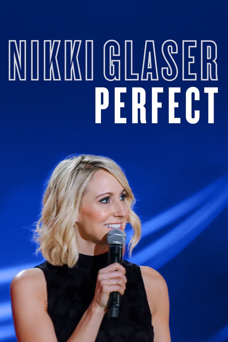 Poster of Nikki Glaser: Perfect