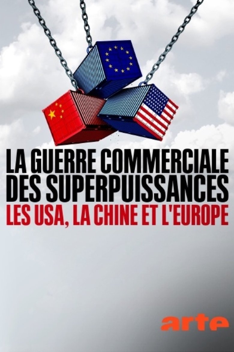 Poster of La guerre commerciale des superpuissances