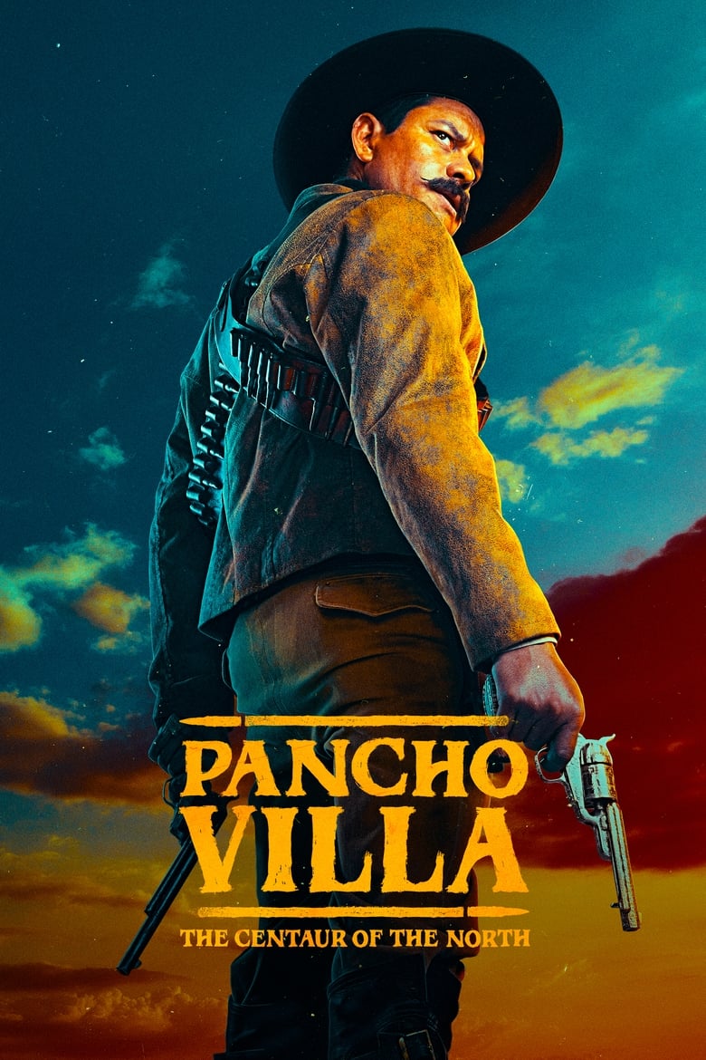 Poster of Cast and Crew in Pancho Villa  The Centaur Of The North - Season 1 - Episode 6 - The President's Chair