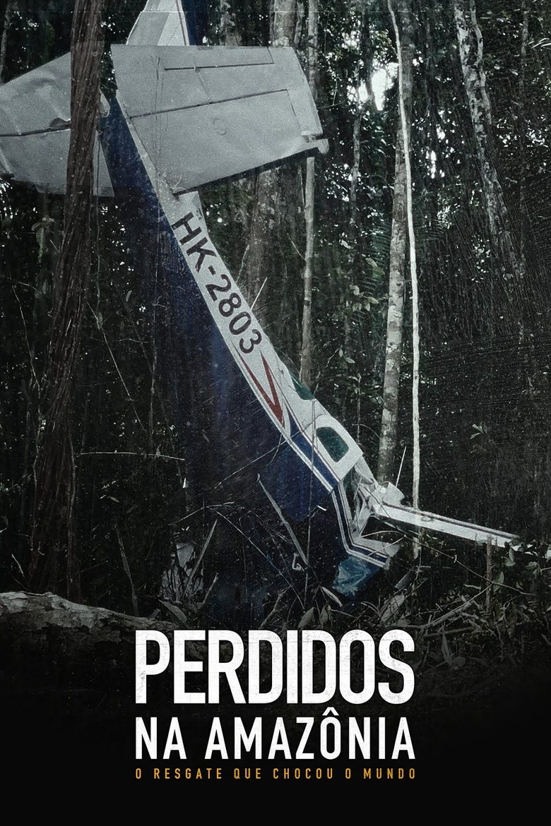 Poster of Lost in the Amazon: The Rescue That Shocked the World