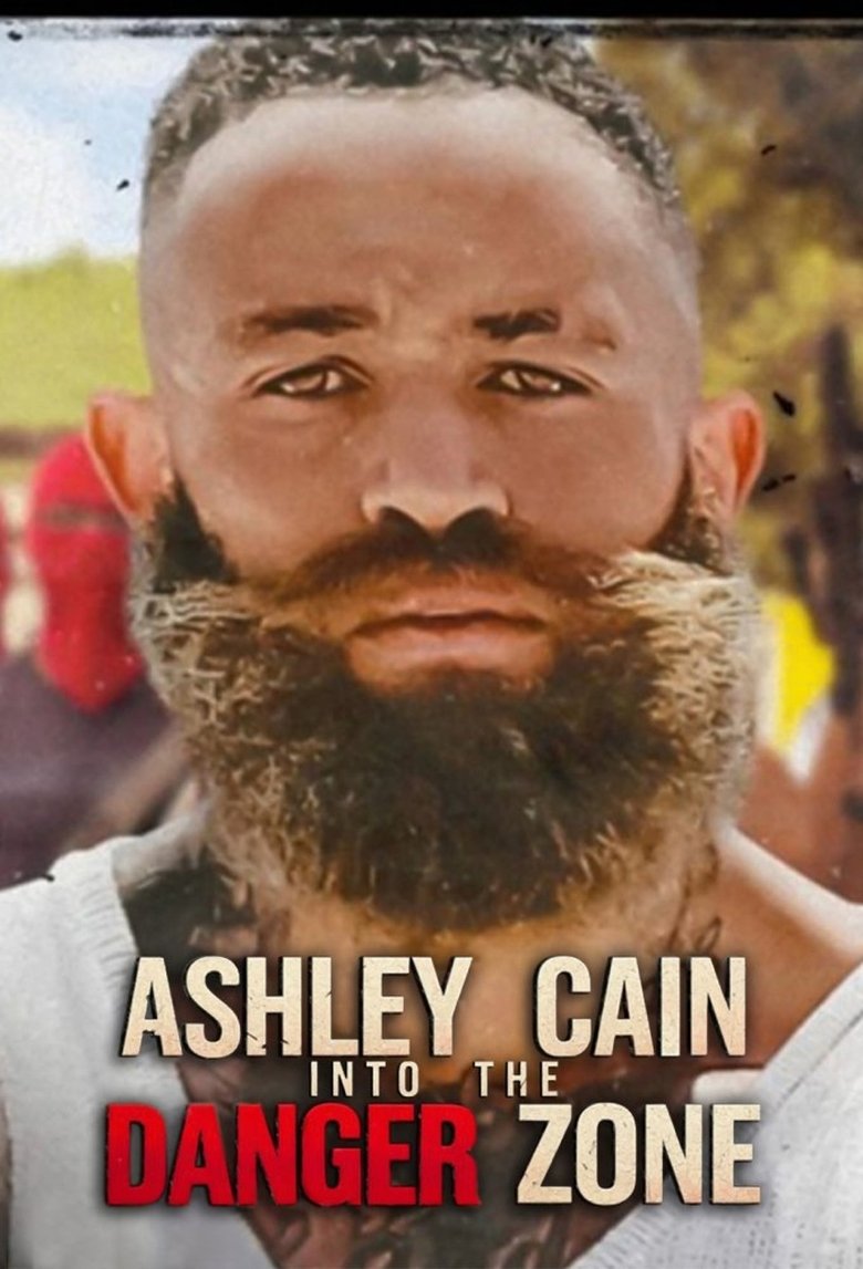 Poster of Ashley Cain: Into the Danger Zone