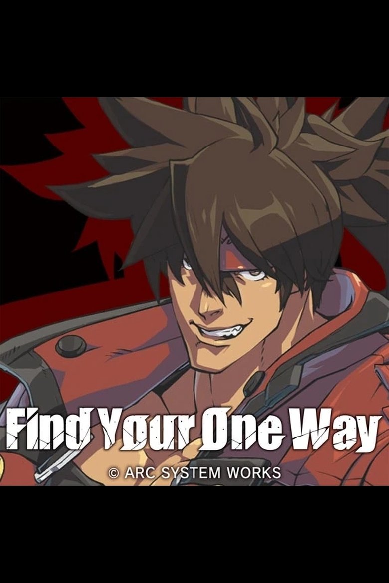 Poster of GUILTY GEAR STRIVE: Find Your One Way