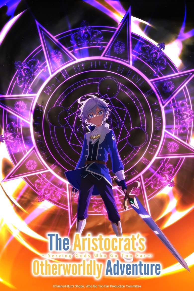 Poster of Episodes in The Aristocrat's Otherworldly Adventure  Serving Gods Who Go Too Far - Season 1 - Season 1