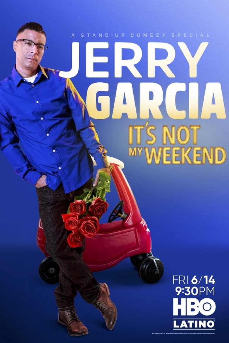 Poster of Jerry Garcia: It's Not My Weekend