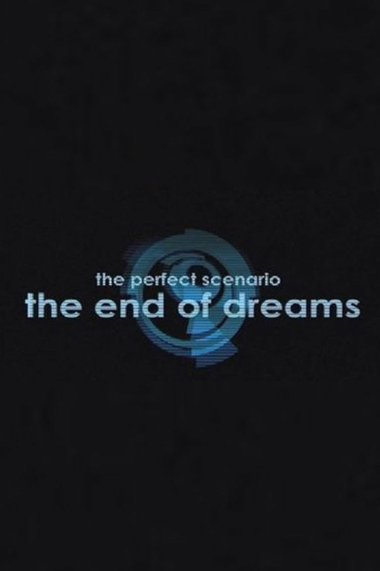 Poster of The Perfect Scenario: The End of Dreams