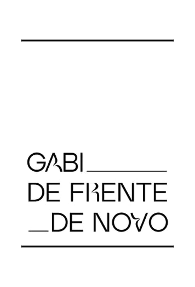 Poster of Episodes in Gabi De Frente De Novo - Season 1 - Season 1