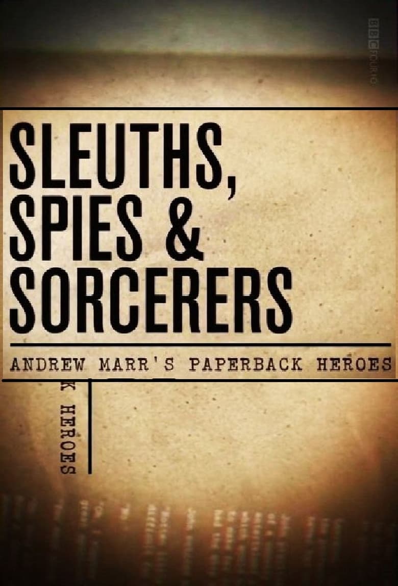 Poster of Sleuths, Spies & Sorcerers: Andrew Marr's Paperback Heroes