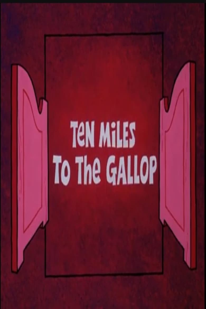 Poster of Ten Miles to the Gallop