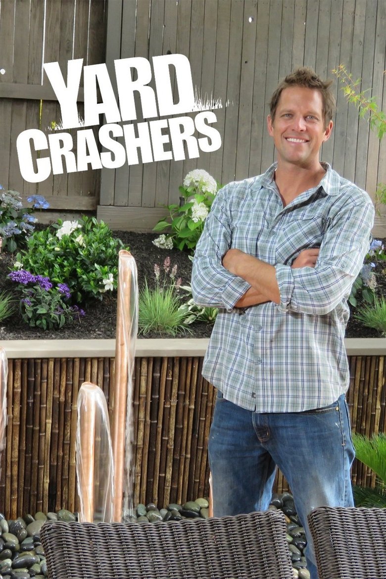 Poster of Episodes in Yard Crashers - Season 14 - Season 14