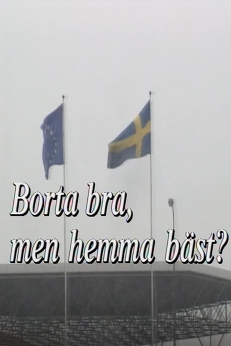 Poster of Borta bra, men hemma bäst?