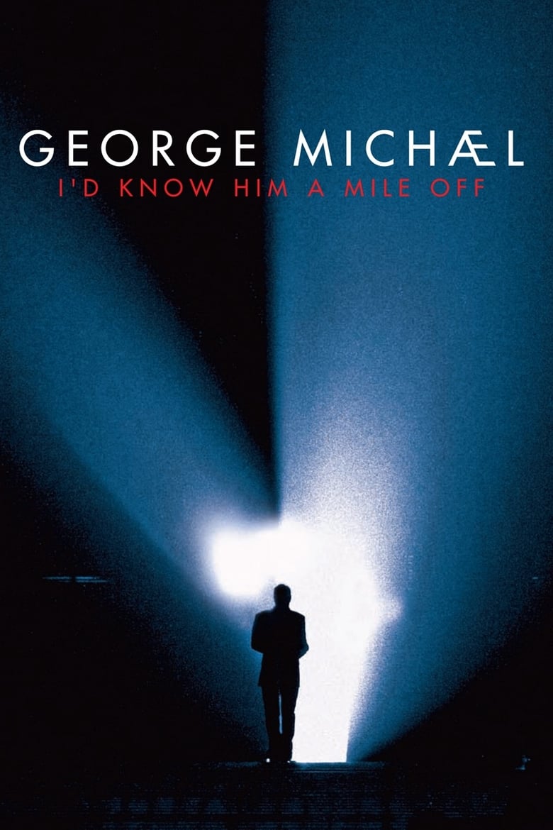 Poster of George Michael: I'd Know Him a Mile Off