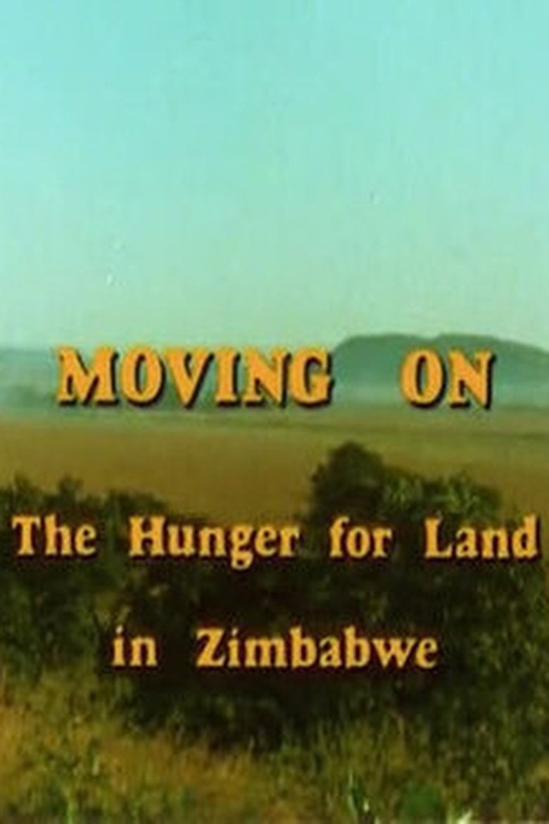 Poster of Moving On: The Hunger for Land in Zimbabwe