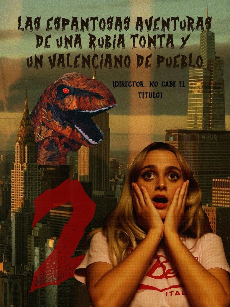 Poster of Las espantosas aventuras de una rubia tonta y un valenciano de pueblo que se convierte en dinosaurio en un museo paleontológico 2