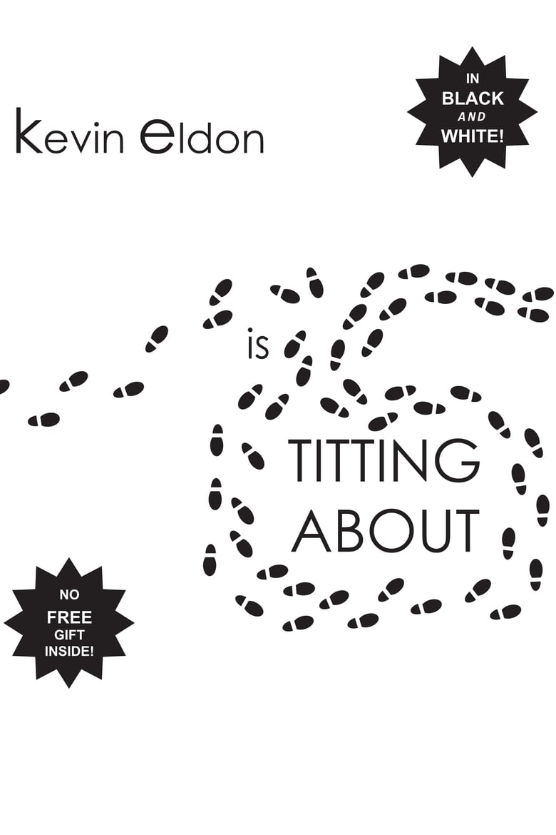 Poster of Kevin Eldon - is Titting About