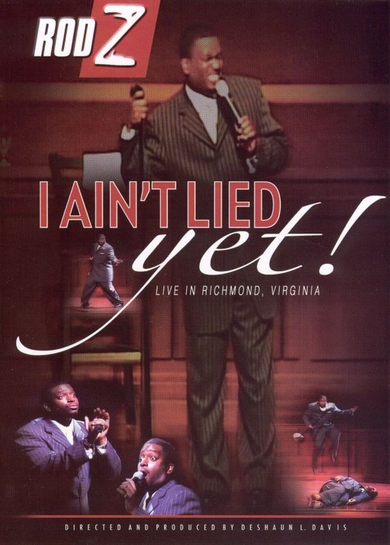 Poster of Rod Z: I Ain't Lied Yet!