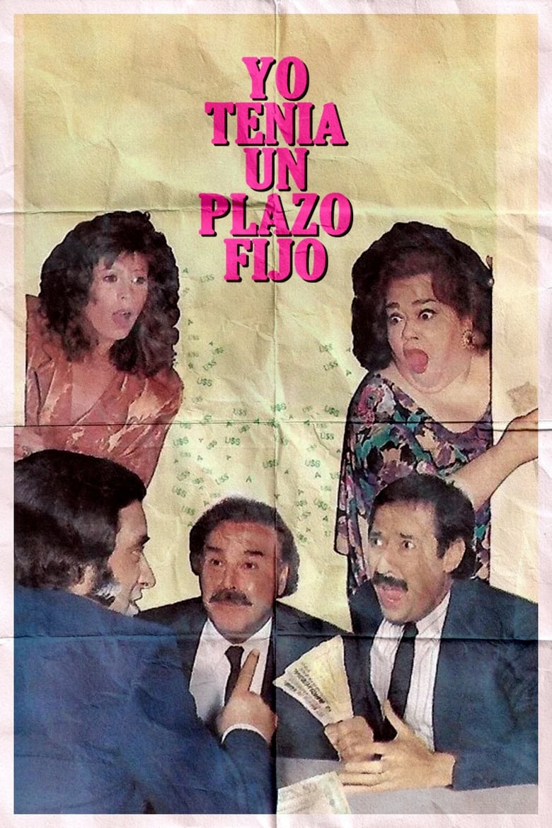 Poster of Yo tenía un plazo fijo