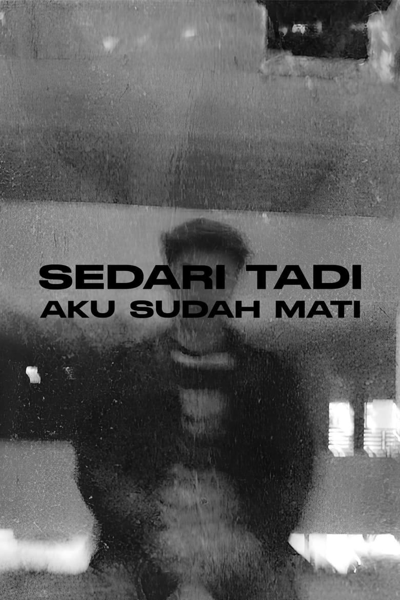 Poster of Sedari Tadi Aku Sudah Mati