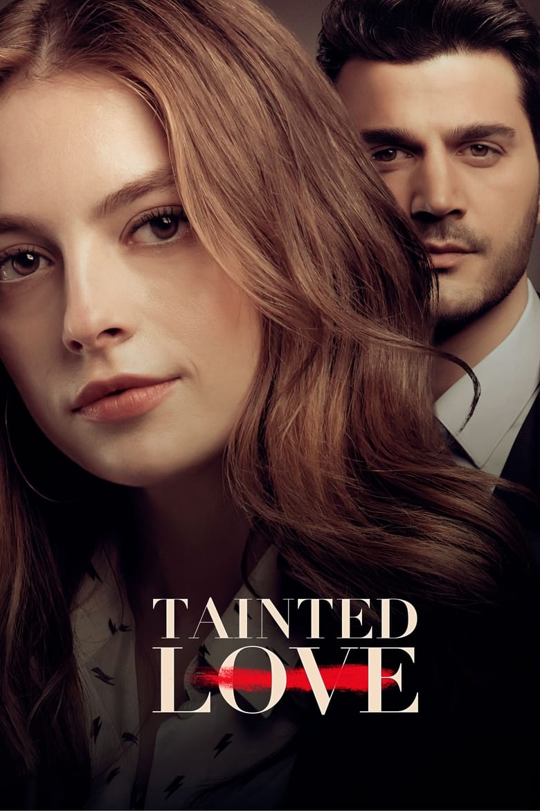 Poster of Episodes in Tainted Love - Season 1 - Season 1