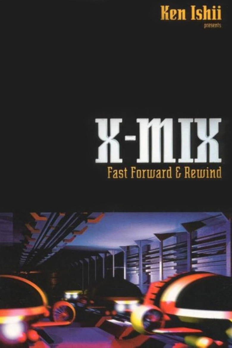 Poster of X-Mix: Fast Forward and Rewind