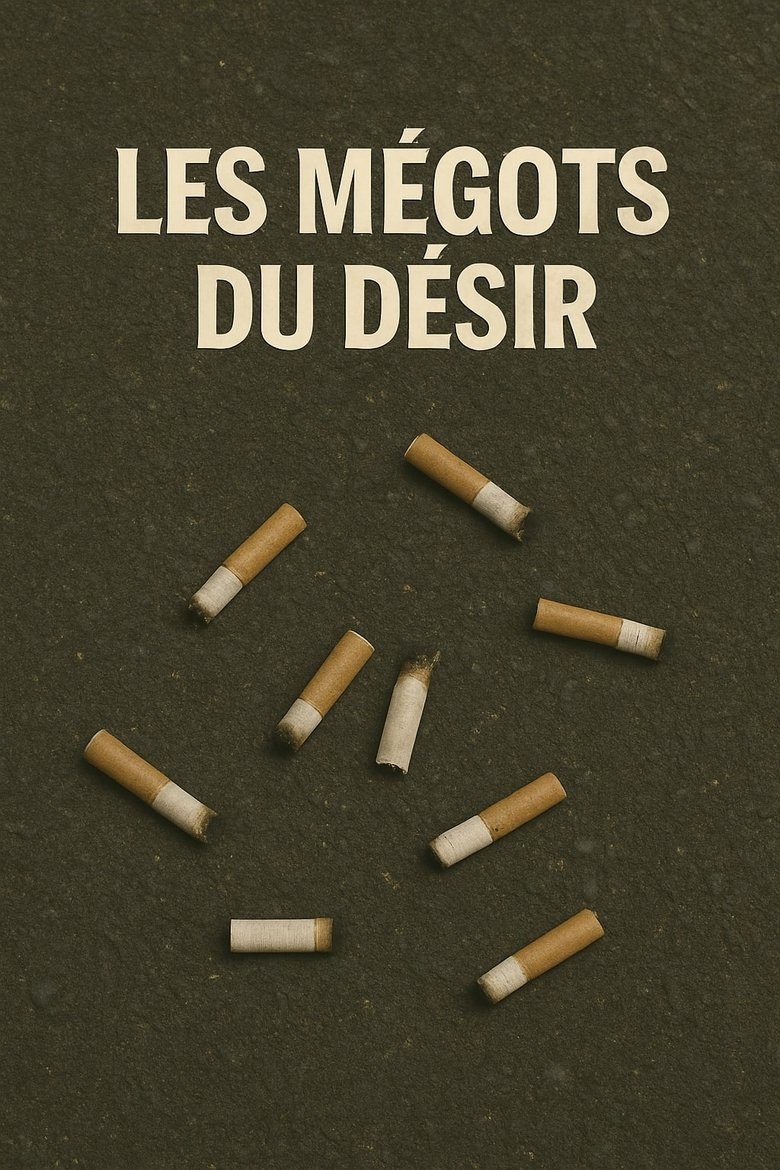 Poster of Les mégots du désir
