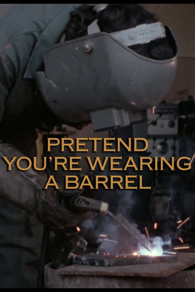 Poster of Pretend You're Wearing a Barrel