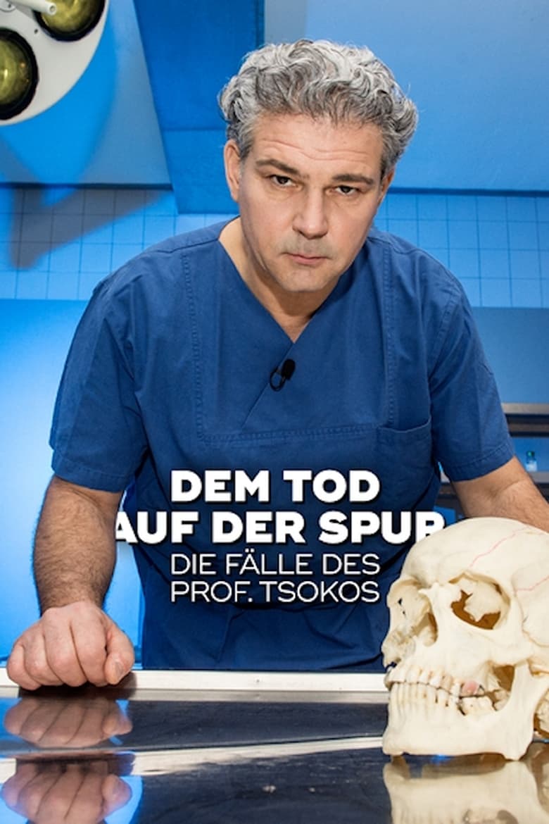 Poster of Dem Tod auf der Spur – Die Fälle des Prof. Tsokos