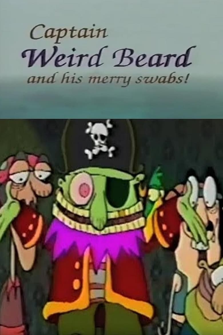 Poster of Captain Weird Beard and His Merry Swabs!