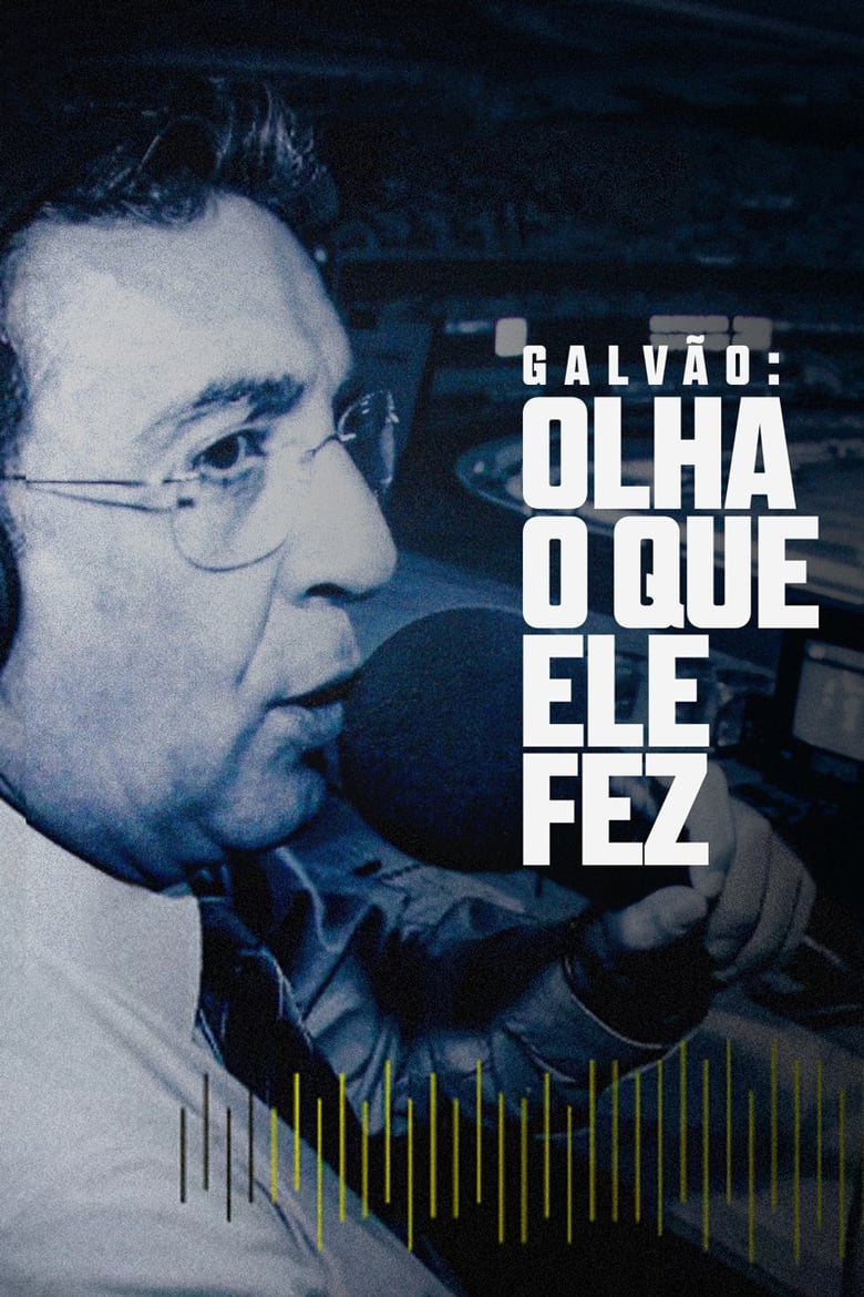 Poster of Galvão: Olha o Que Ele Fez